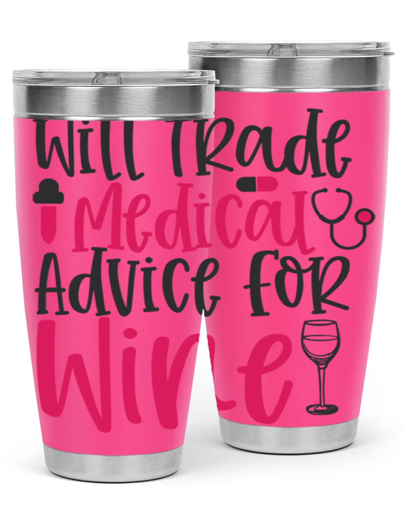 Will Trade Medical Advice for Wine Style Style 9#- nurse- tumbler