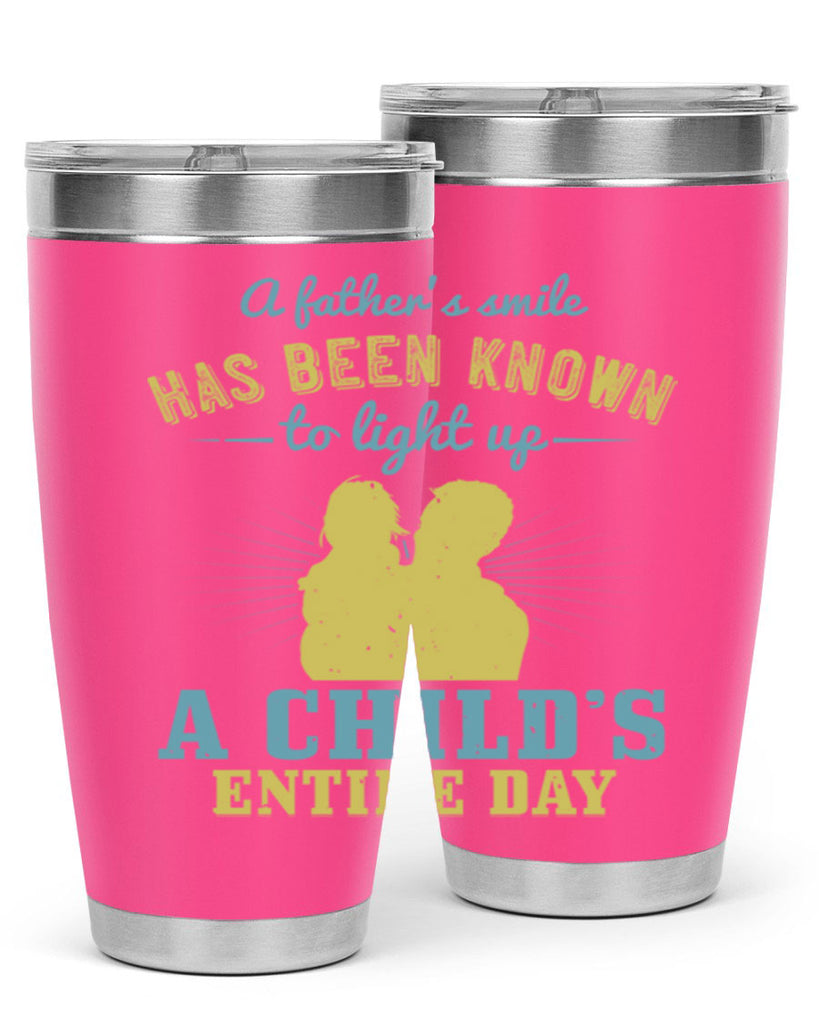 a father’s smile has been 122#- fathers day- Tumbler