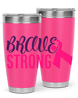 brave strong Style 15#- breast cancer- Tumbler