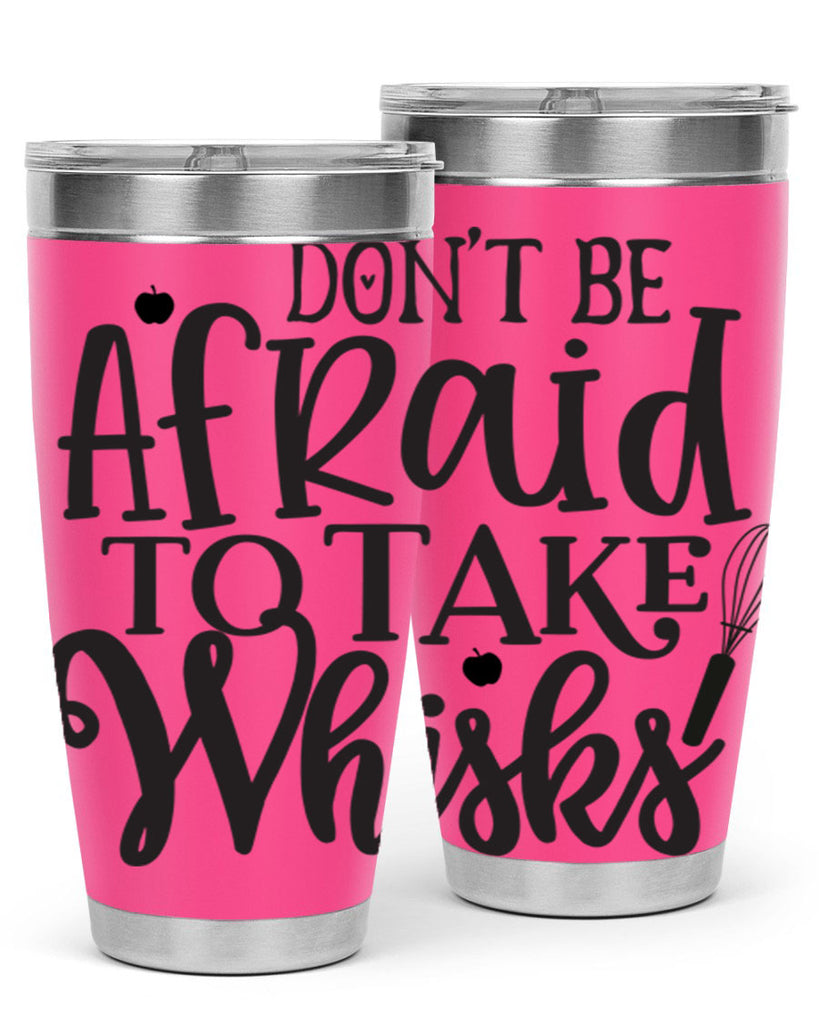 dont be afraid to take whisks 111#- kitchen- Tumbler
