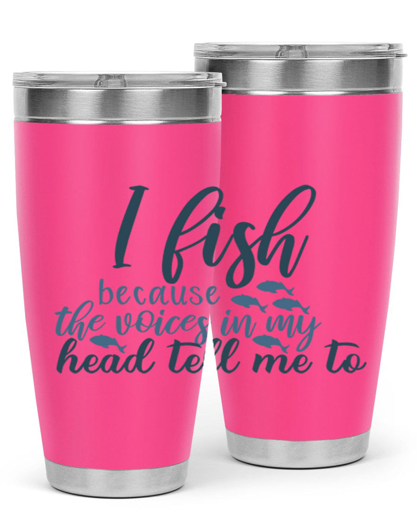 i fish because the voices 113#- fishing- Tumbler