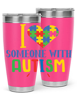 i love someone with autism Style 21#- autism- Tumbler