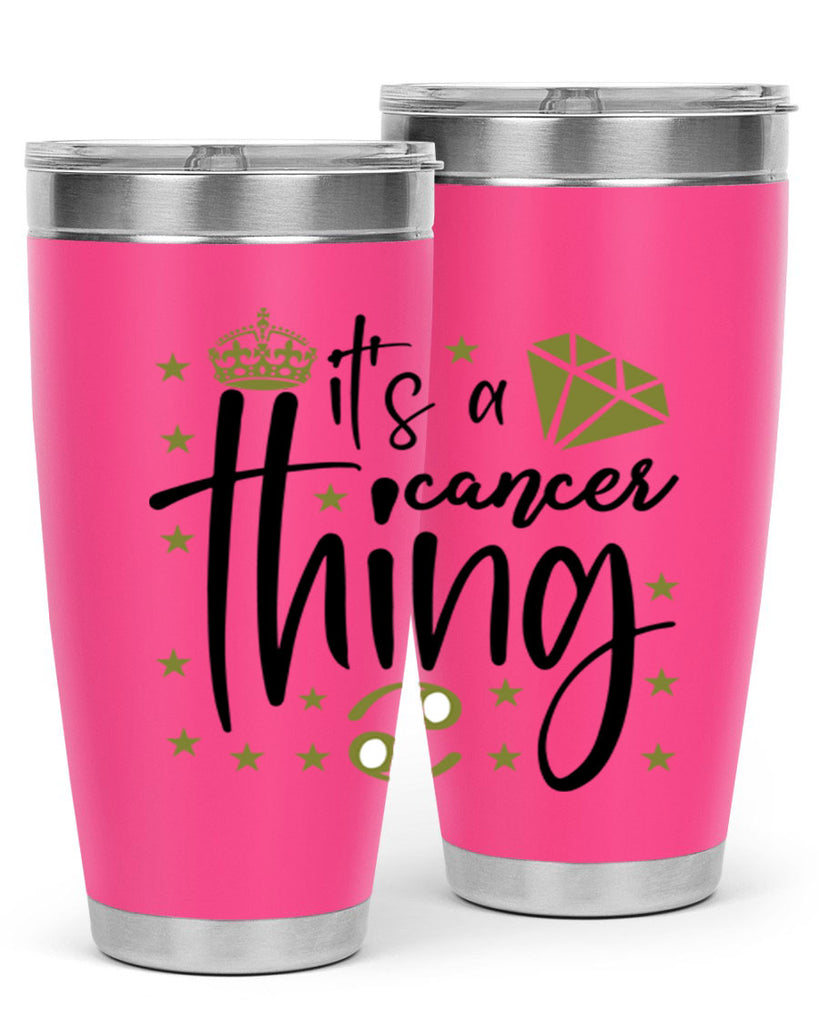 its a cancer thing 264#- zodiac- Tumbler