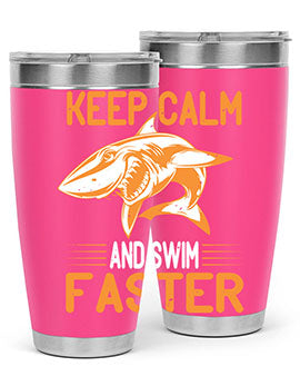 keep calm and swim faster Style 58#- shark  fish- Tumbler