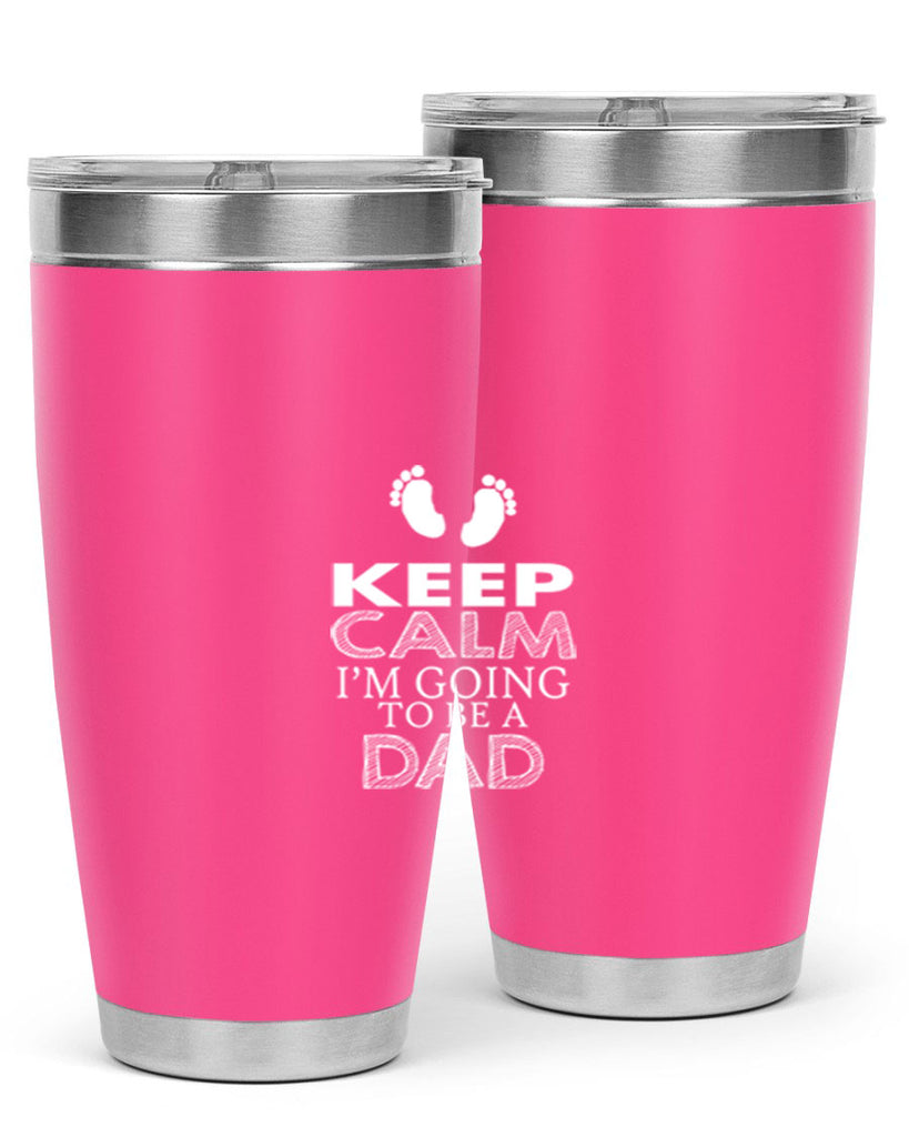 keep clam i am going to be a dad 2#- dad- Tumbler