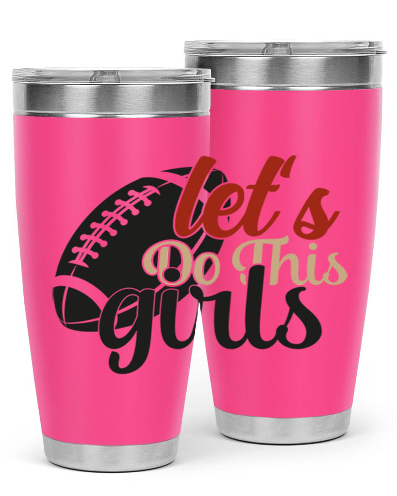 lets do this girls 2282#- softball- Tumbler