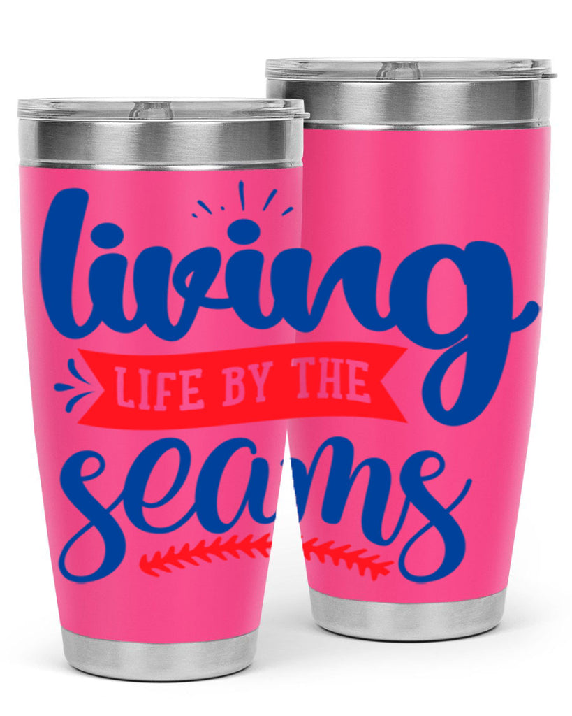 living life by the seams 2054#- baseball- Tumbler