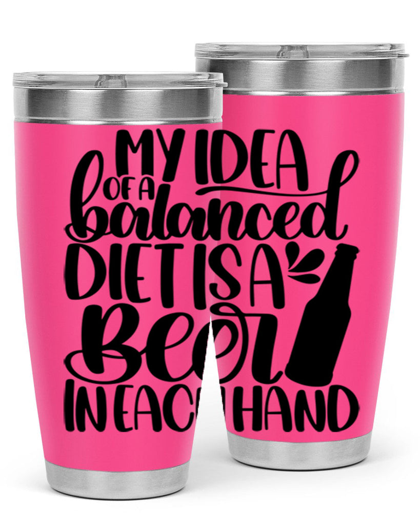 my idea of a balanced diet 24#- beer- Tumbler