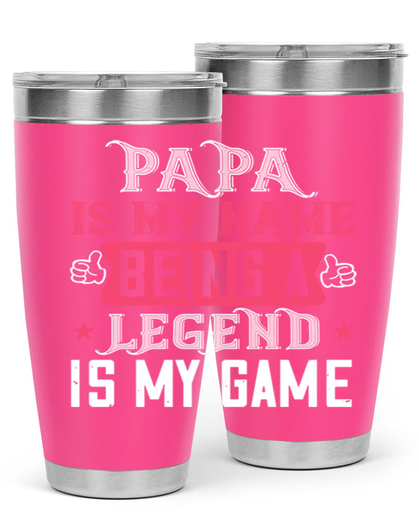 papa is my name being a legeng is my game 18#- grandpa - papa- Tumbler