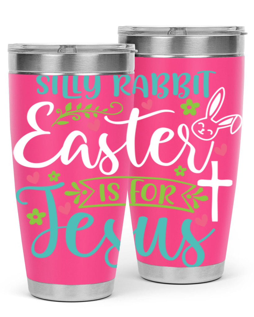 silly rabbit easter is for jesuss 7#- easter- Tumbler