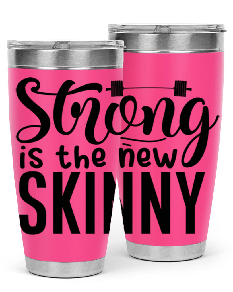 strong is the new skinny 11#- gym- Tumbler