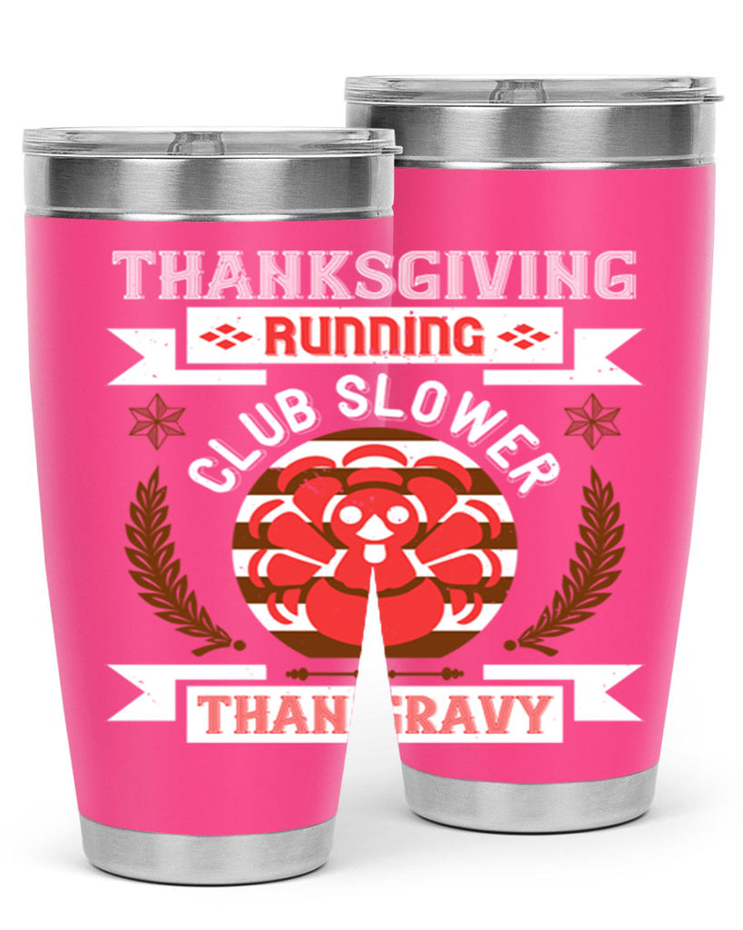 thanksgiving running club slowea than gravy 10#- thanksgiving- Tumbler