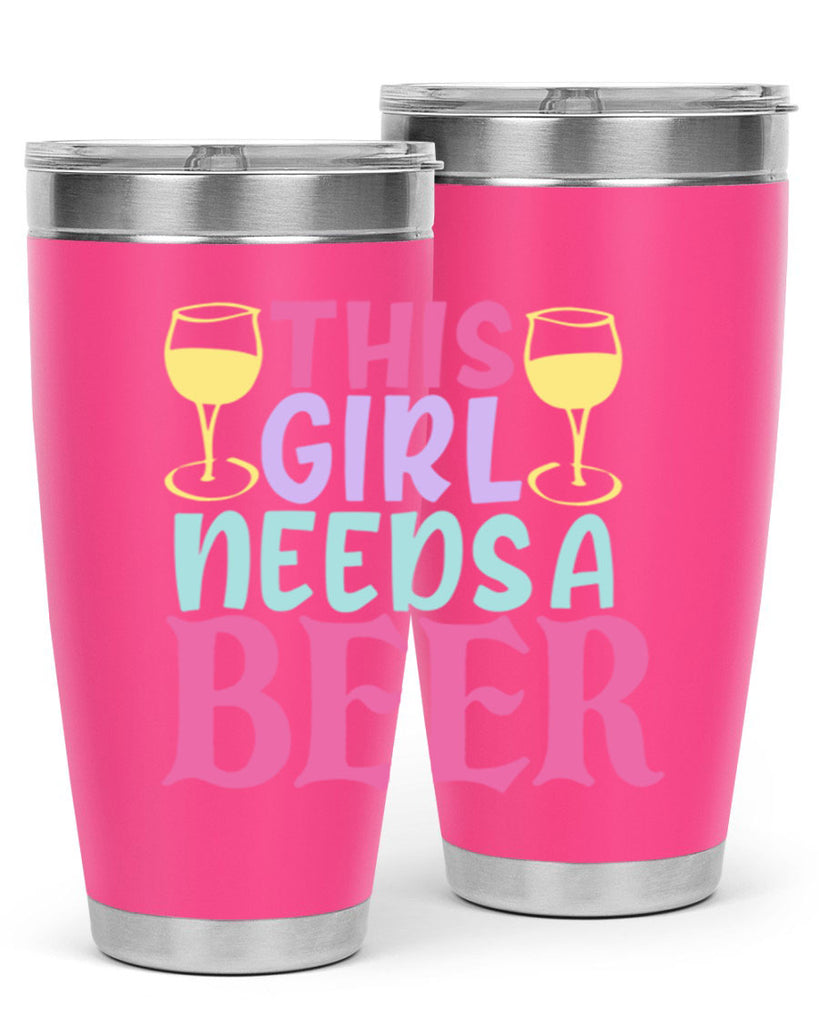 this girl needs a beer 120#- beer- Tumbler