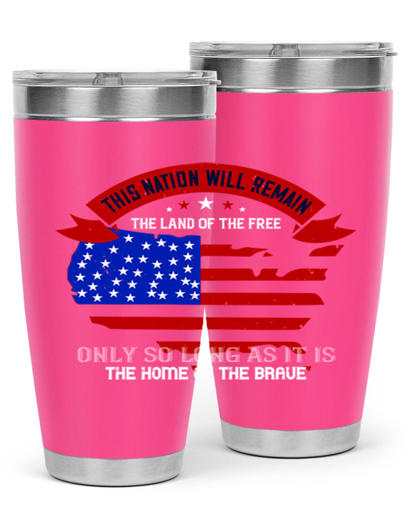 this nation will remain the land of the free only so long as it is the home of the brave 84#- Veterns Day- Tumbler