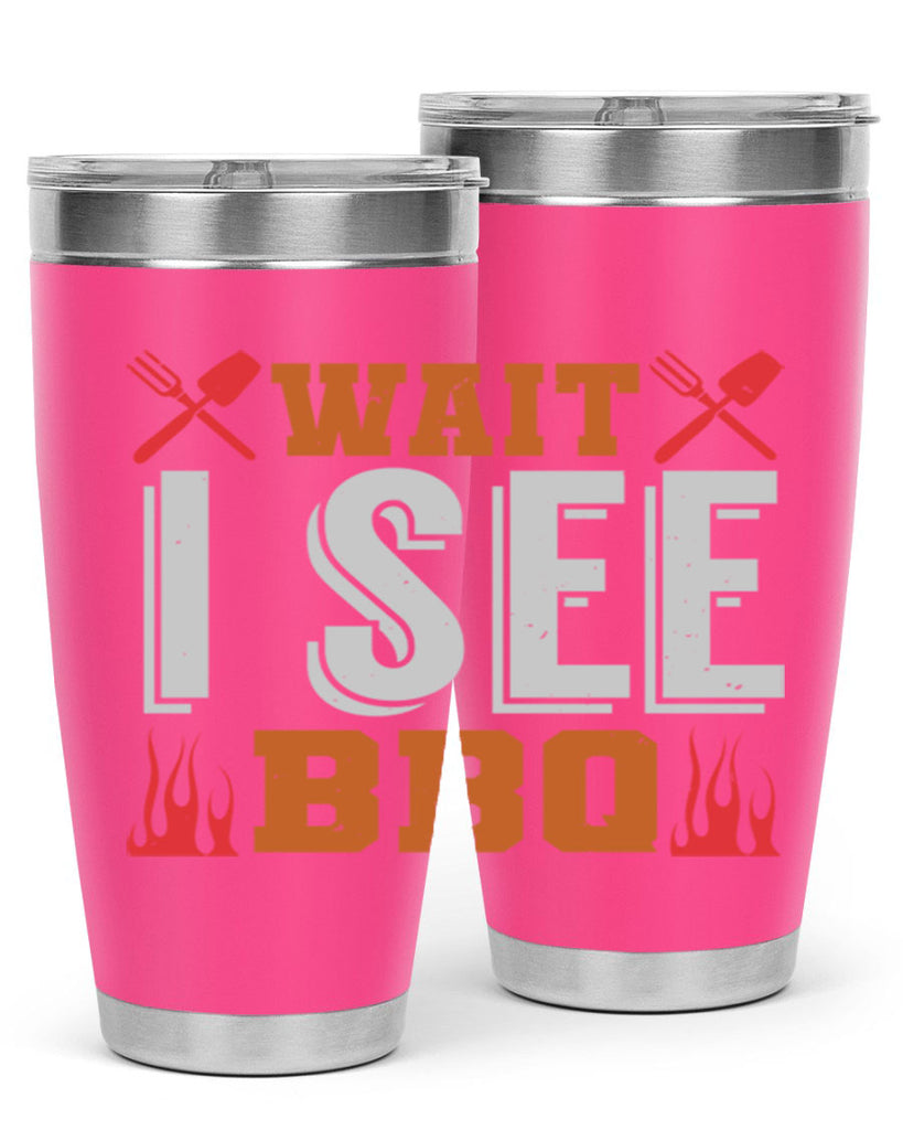wait i see bbq 8#- bbq- Tumbler