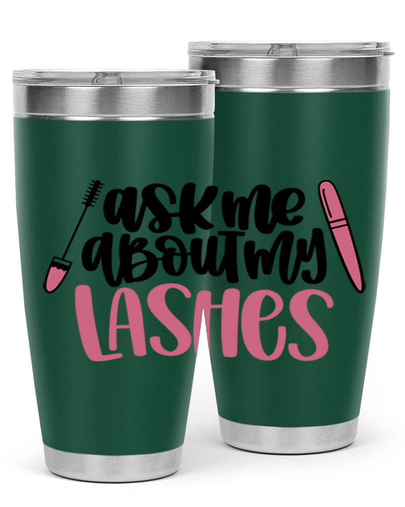 Ask Me About My Lashes Style 144#- make up- Tumbler
