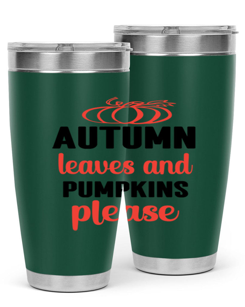 Autumn leaves and pumpkins please 27#- fall- Tumbler