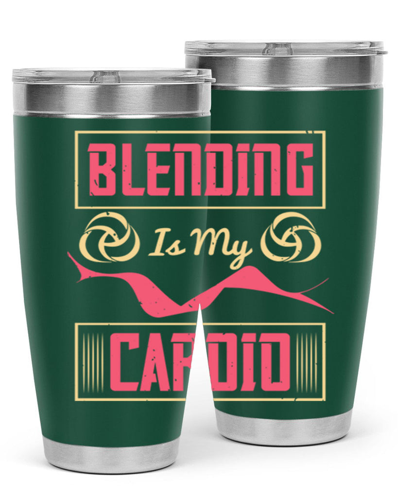 Blending is my cardio Style 167#- make up- Tumbler