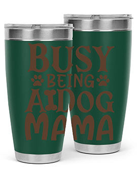 Busy Being A Dog Mama Style 124#- dog- Tumbler