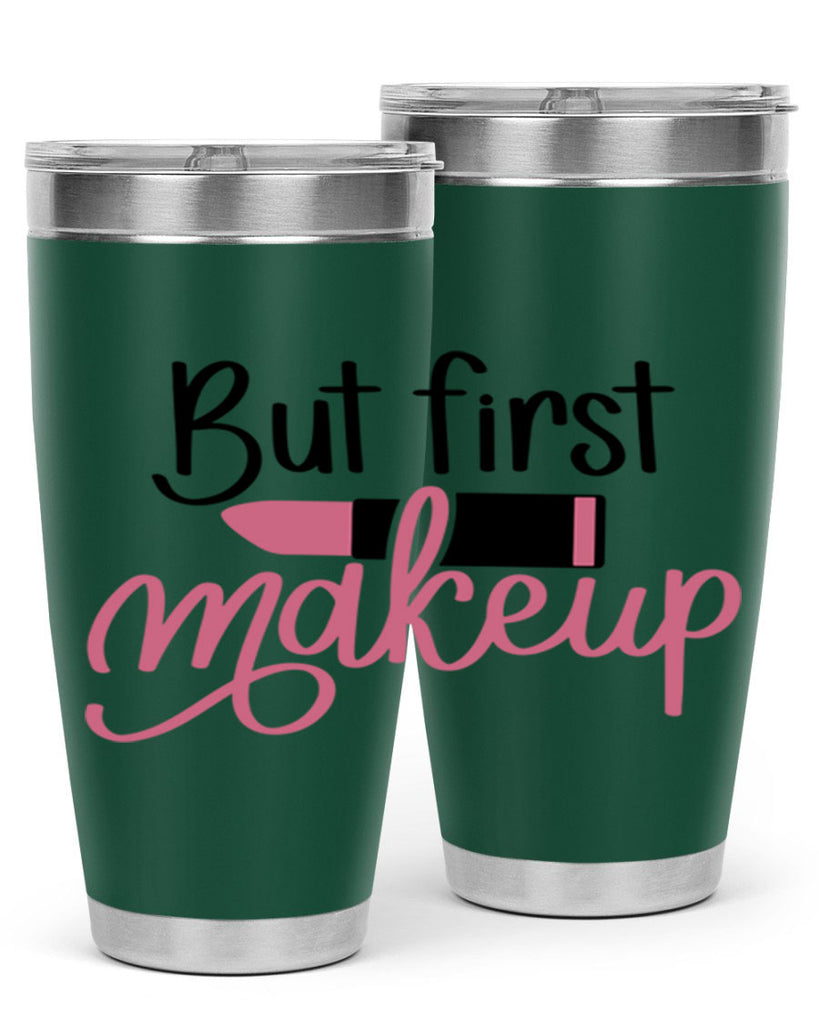 But First Makeup Style 117#- make up- Tumbler