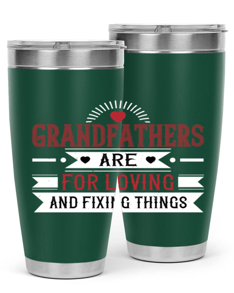Grandfathers are for loving and fixing things 54#- grandpa - papa- Tumbler