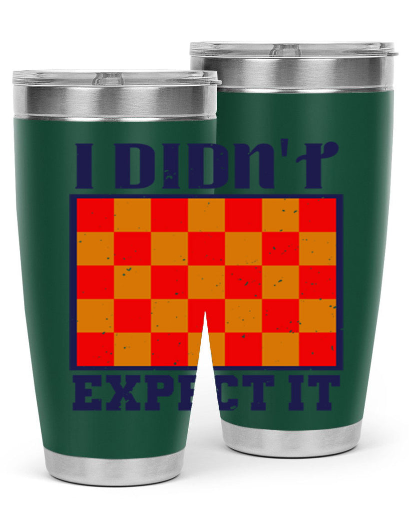 I didnt expect it 48#- chess- Tumbler