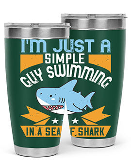 Im just a simple guy swimming in a sea of shark Style 74#- shark  fish- Tumbler