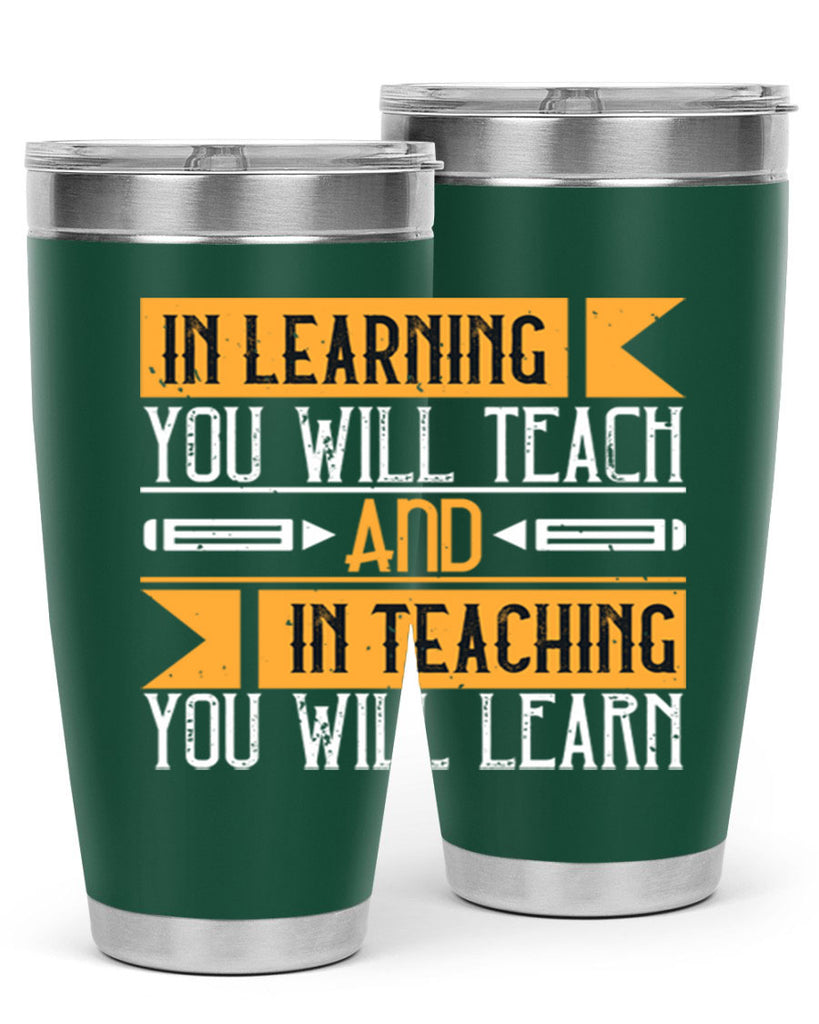 In learning you will teach and in teaching you will learn Style 98#- teacher- tumbler
