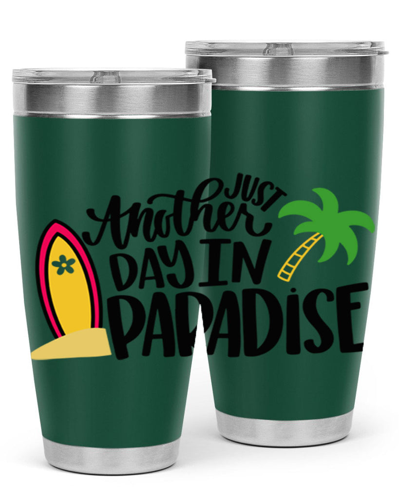 Just Another Day In Paradise Style 36#- summer- Tumbler