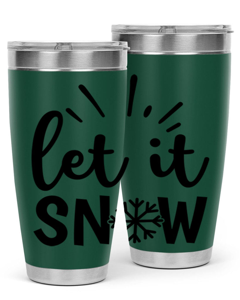 Let It Snow 283#- winter- Tumbler