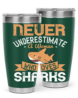Never underestimate a woman who loves sharks Style 52#- shark  fish- Tumbler