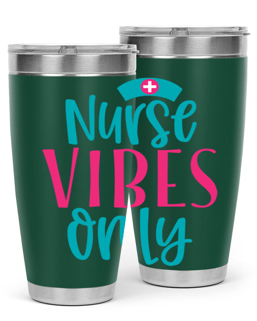 Nurse Vibes Only Style 369#- nurse- tumbler