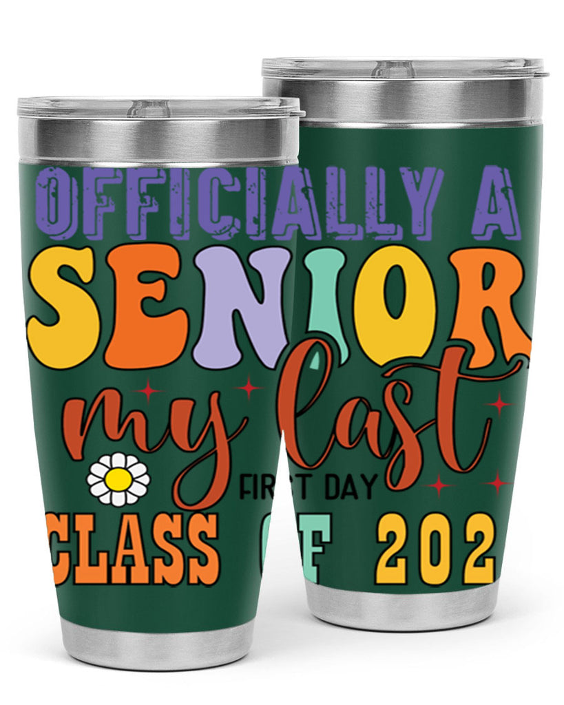 Officially a senior my last first day class of 2024 1 8#- 12th grade- Tumbler