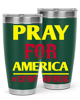Pray For America Style 8#- corona virus- Tumbler