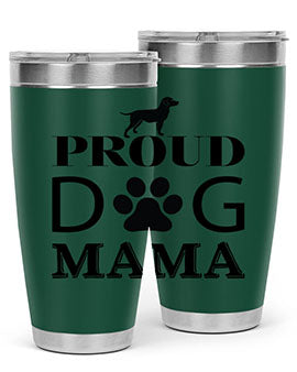 Proud Dog Mama Style 3#- dog- Tumbler
