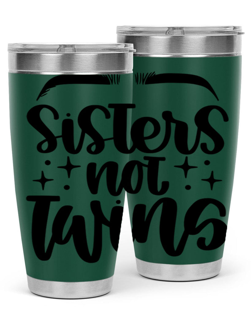 Sister Not Twins Style 23#- make up- Tumbler