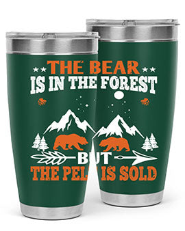 The bear is in the forest, but the pelt is soldd 31#- Bears- Tumbler