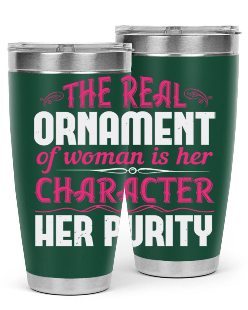 The real ornament of woman is her character her purity Style 22#- aunt- Tumbler