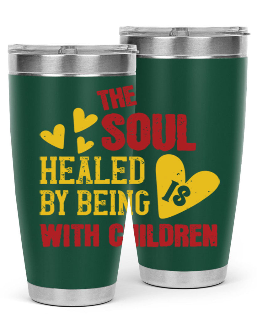The soul is healed by being with children Style 14#- baby- Tumbler