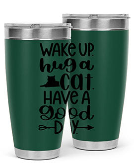 Wake Up Hug A Cat Style 108#- cat- Tumbler