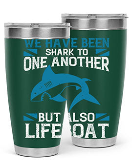 We have been shark to one another but also lifeboat Style 6#- shark  fish- Tumbler