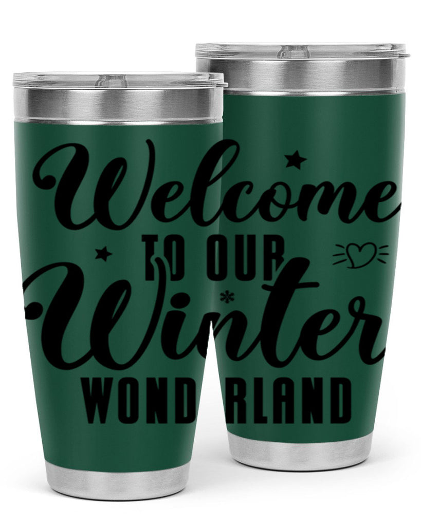 Welcome To Our Winter Wonderland470#- winter- Tumbler
