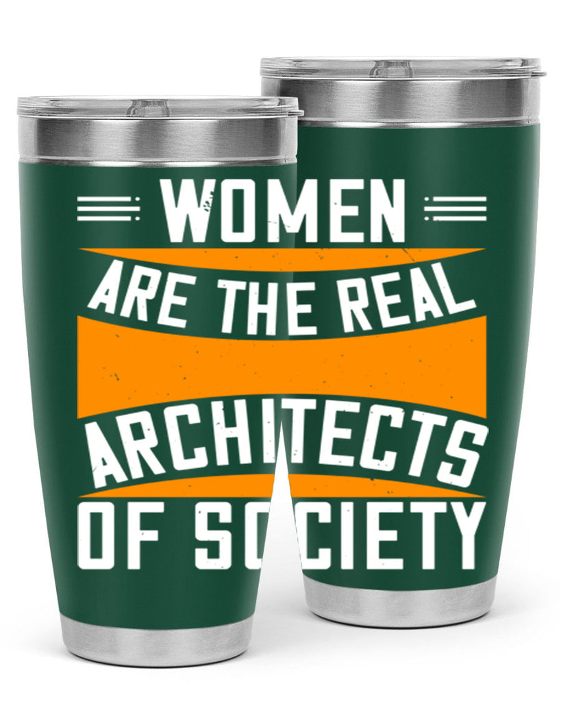 Women are the real architects Style 5#- womens day- Tumbler