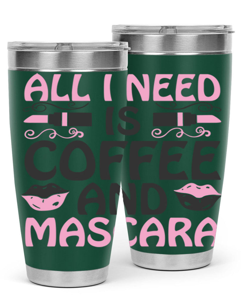 all i need is coffee and mascara Style 165#- make up- Tumbler