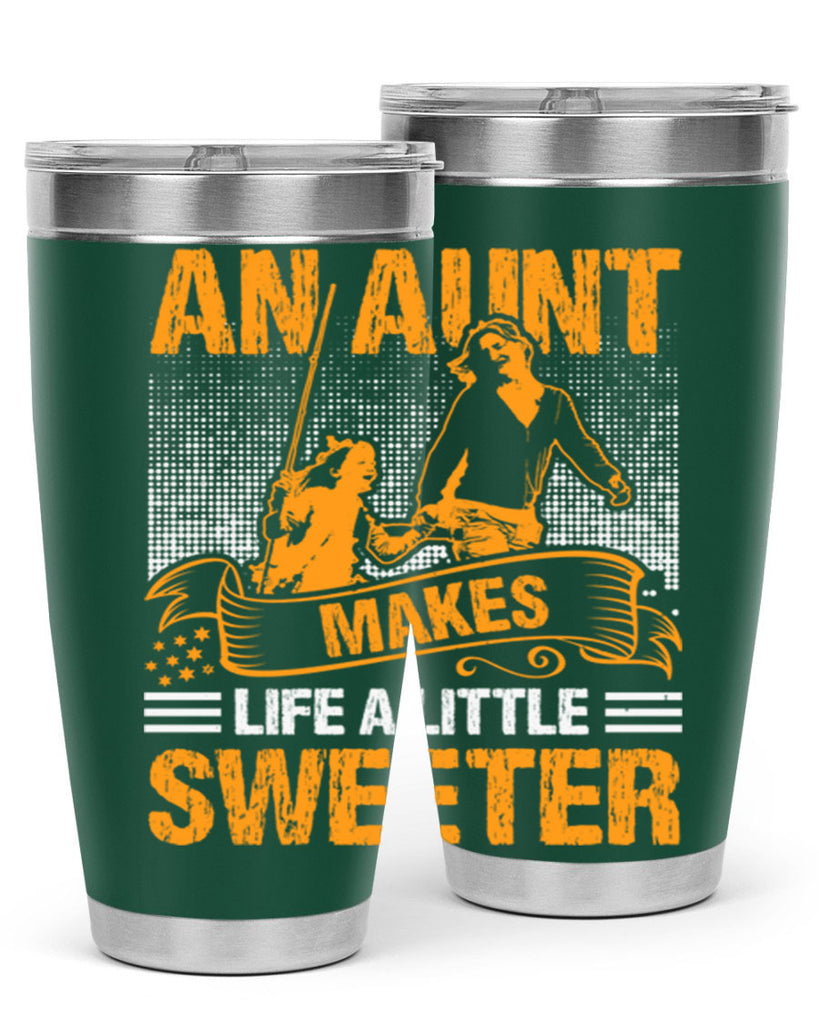 an aunt makes life a little sweeter 5#- mothers day- Tumbler