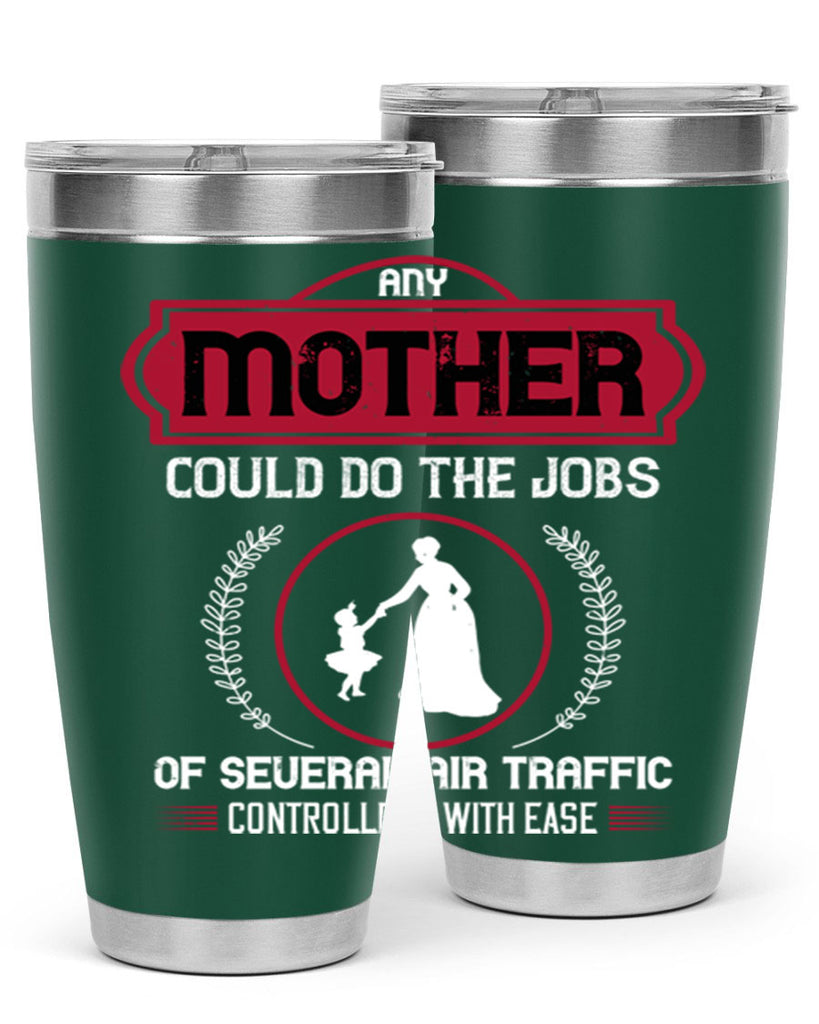 any mother could do 90#- mothers day- Tumbler