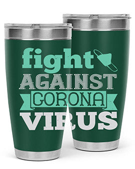 fight against corona virus Style 40#- corona virus- Tumbler