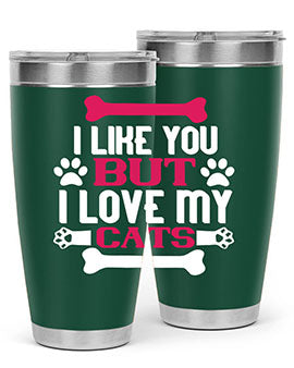 i like you but ilove my cat Style 54#- cat- Tumbler