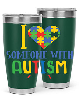 i love someone with autism Style 21#- autism- Tumbler