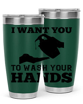 i want you to wash your hands Style 31#- corona virus- Tumbler